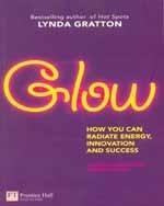 Glow : How you can radiate energy, innovation and success