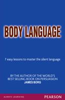 Body Language : 7 Easy Lessons to Master the Silent Language