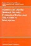 Secrecy and Liberty: National Security, Freedom of Expression and Access to Information