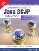 A Programmer's Guide To Java SCJP Certification: A Comprehensive Primer