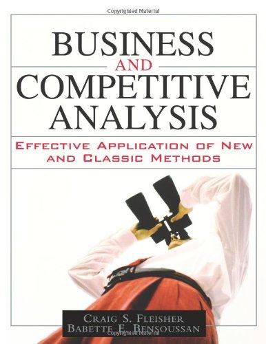 Business and Competitive Analysis: Effective Application of New and Classic Methods