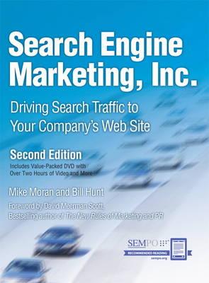 Search Engine Marketing, Inc.: Driving Search Traffic to Your Company's Web Site (2nd Edition)