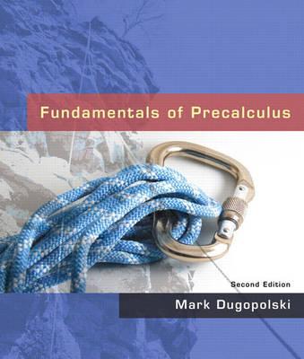Fundamentals of Precalculus (2nd Edition)