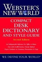 Webster'S New World Compact Desk Dictionary And Style Guide, Second Edition 2 10Th Edition