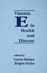 Vitamin E In Health And Disease - Biochemistry And Clinical Applications Illustrated Edition Edition