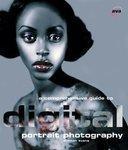 A Comprehensive Guide To Digital Portrait Photography