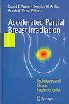 Accelerated Partial Breast Irradiation: Techniques And Clinical Implementation 1St Edition