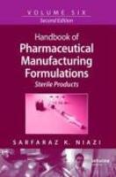 Handbook Of Pharmaceutical Manufacturing Formulations, Second Edition, Volume 6: Sterile Products