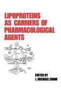 Lipoproteins As Carriers Of Pharmacological Agents (Targeted Diagnosis & Therapy Series)