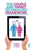 The Couple And Family Technology Framework Intimate Relationships In A Digital Age