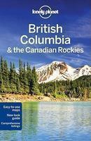 Lonely Planet British Columbia & The Canadian Rockies [With Map]