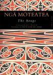 The Songs, Part I/Nga Moteatea, Part I: Scattered Pieces From Many Canoe Areas/He Maramara Rere No Nga Waka Maha