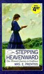 Stepping Heavenward: One Woman's Journey to Godliness( Series - Inspirational Library Series )