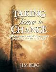 Taking Time To Change: An Interactive Study Guide For Changed Into His Image