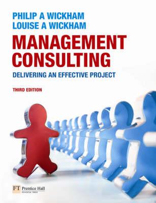 Management Consulting: Delivering an Effective Project (3rd Edition)