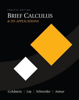 Brief Calculus & Its Applications (12th Edition)