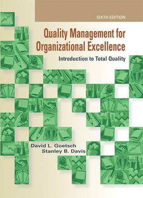 Quality Management for Organizational Excellence: Introduction to Total Quality (6th Edition)