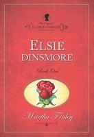 The Original Elsie Dinsmore Collection: Elsie Dinsmore V. 1 (Original Elsie Classics)