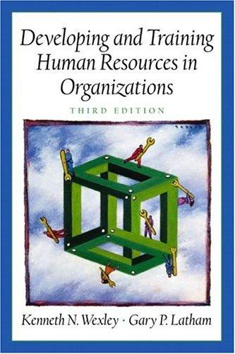 Developing and Training Human Resources in Organizations (Prenticee Hall Series in Human Resources) (3rd Edition)