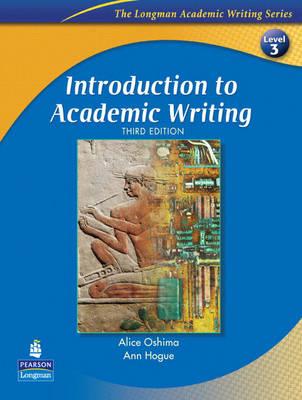 Introduction to Academic Writing, Third Edition (The Longman Academic Writing Series, Level 3)