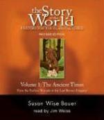Story Of The World, Volume 1: Ancient Times Audiobook Cd: From The Earliest Nomads To The Last Roman Emperor, Revised Edition (7 Cds) (V. 1)