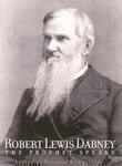 Robert Lewis Dabney: The Prophet Speaks