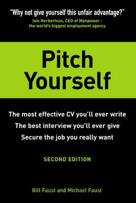 Pitch Yourself: The most effective CV youýll ever write. Stand out and sell yourself (2nd Edition)