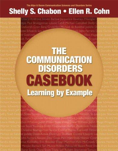 The Communication Disorders Casebook: Learning by Example (Allyn & Bacon Communication Sciences and Disorders)