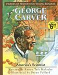 George Washington Carver: America's Scientist (Heroes of History for Young Readers)