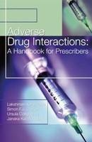 Adverse Drug Interactions: A Handbook For Prescribers( Series - A Hodder Arnold Publication