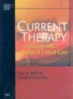 CURRENT THERAPY OF TRAUMA & SURGICAL CRITICAL CARE 1st  Edition