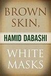 Brown Skin, White Masks (The Islamic Mediterranean)