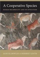 A Cooperative Species ??? Human Reciprocity And Its Evolution