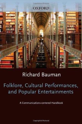 Folklore, Cultural Performances, and Popular Entertainments