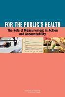 For The Public'S Health: The Role Of Measurement In Action And Accountability