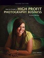 How To Create A High-Profit Photography Business In Any Market