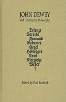 John Dewey and Continental Philosophy