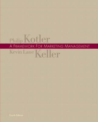 Framework for Marketing Management, A (4th Edition)