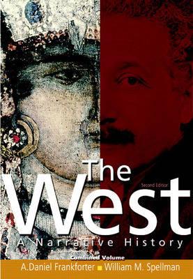 The West: A Narrative History, Combined Volume (2nd Edition)