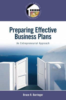 Preparing Effective Business Plans:An Entrepreneurial Approach