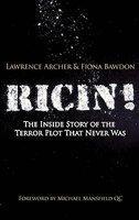 Ricin!: The Inside Story Of The Terror Plot That Never Was
