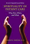 Spirituality in Patient Care: Why, How, When, and What