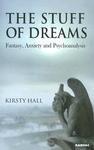 The Stuff of Dreams: Fantasy, Anxiety, and Psychoanalysis