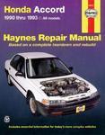 Honda Accord Automotive Repair Manual: Models Covered : All Honda Accord Models 1990 Through 1993( Series - HAYNE'S AUTOMOTIVE REPAIR MANUAL )