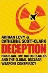 DECEPTION - PAKISTAN, THE UNITED STATES AND THE GLOBAL NUCLEAR WEAPONS CONSPIRACY