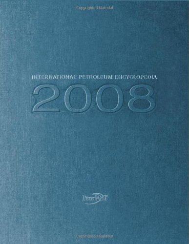 2008 International Petroleum Encyclopedia 