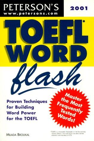 Peterson's Toefl Word Flash 2001: The Quick Way to Build Vocabulary Power 