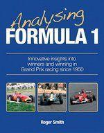 Analysing Formula 1: Innovative Insights Into Winners And Winning In Grand Prix Racing Since 1950