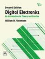Digital Electronics : An Introduction To Theory And Practice