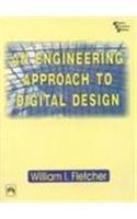 An Engineering Approach to Digital Design